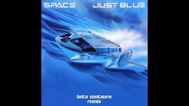 Space - Blue Tears 2021 (Beta Centaura Remix) смотреть онлайн