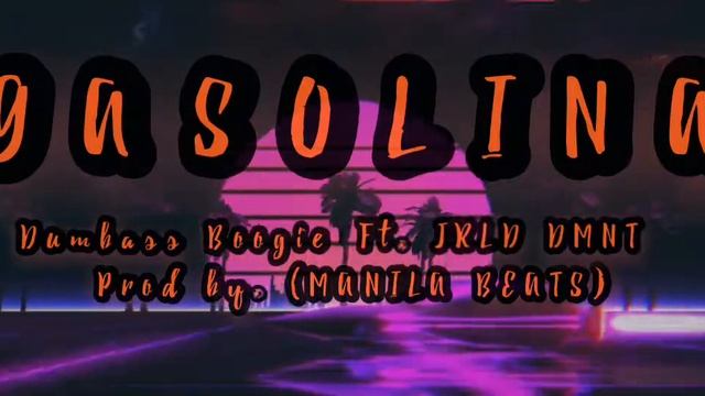 Gasolina - Dumbass Boogie Ft. Jrld DMNT (Prod by. ManilaBeats) смотреть онлайн