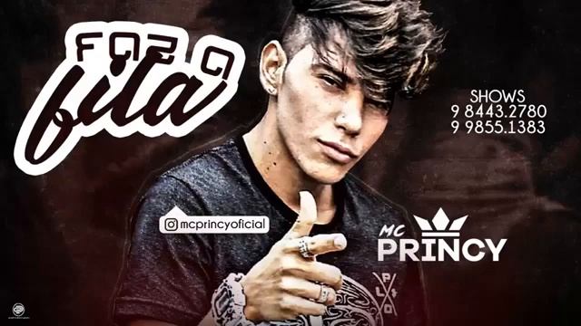 MC PRINCY - FAZ A FILA - MÚSICA NOVA смотреть онлайн