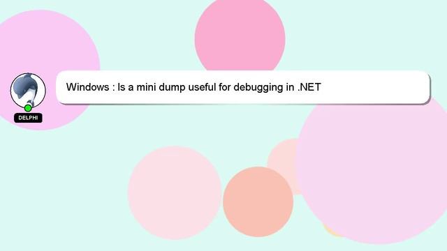 Windows : Is a mini dump useful for debugging in .NET смотреть онлайн