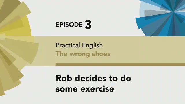 English File 4 Edition Pre-intermediate Practical English Episode 3 Rob Decides To Do Some Exercise