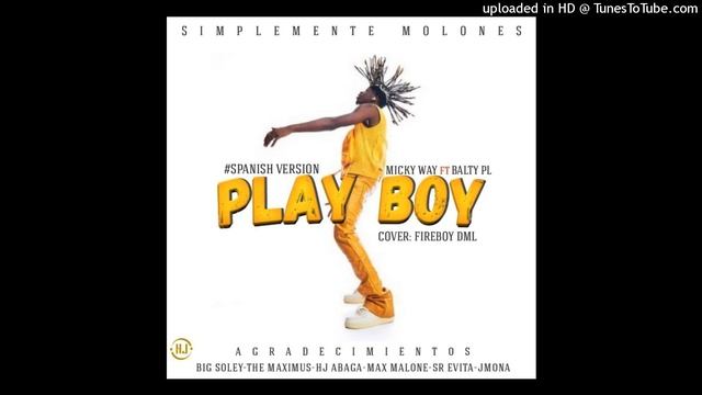 Fireboy DML- Cover Play Boy - (#SPANISH VERSION by Micky Way CF Feat Balty PL) EG смотреть онлайн