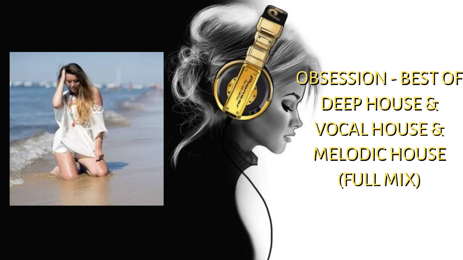 Obsession - Best Of Deep House & Vocal House & Melodic House (FULL MIX)