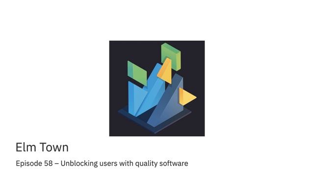 Elm Town 58 – Unblocking users with quality software смотреть онлайн