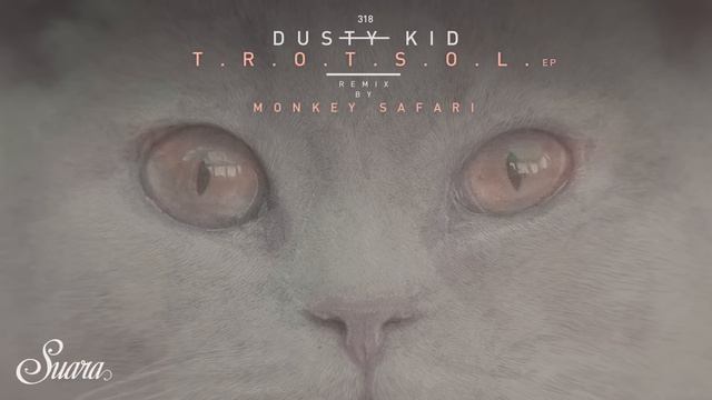 Dusty Kid - Liberation (Original Mix) [Suara]