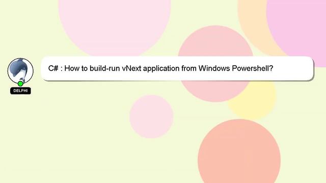 C# : How to build-run vNext application from Windows Powershell? смотреть онлайн