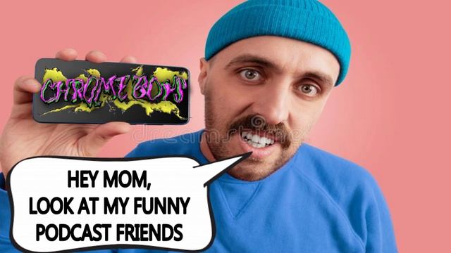 Play This Podcast to Your Mom on Your Phone (CHROME BOYS PODCAST 31) смотреть онлайн