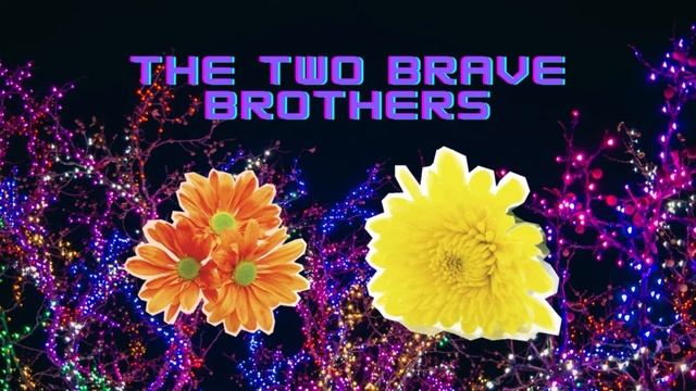 14/365 stories - The Two Brave Brothers😀☺😘😎😋😊☺😆😛 смотреть онлайн