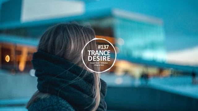 ☀️Trance Desire #137 ☀️ Best of Vocal, Melodic, Balearic Trance ☀️ Mixed by Oxya^☀️ @TRANCEDESIRE смотреть онлайн