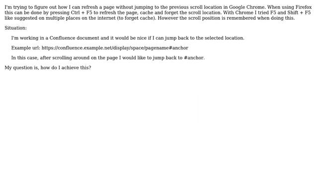 Refresh without jumping to previous scroll/window location in Google Chrome смотреть онлайн