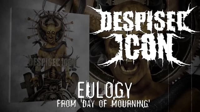 DESPISED ICON - Eulogy (ALBUM TRACK) смотреть онлайн