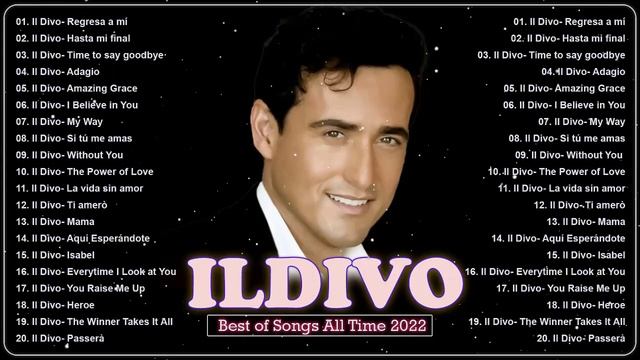 Opera Pop Songs🍀 Il Divo Greatest Hits Full Album🍀 Il Divo Canzoni Nuove 2022 🍀