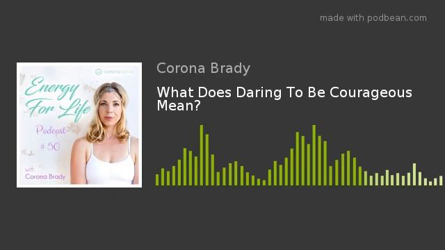 What Does Daring To Be Courageous Mean? смотреть онлайн