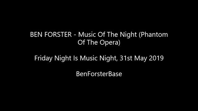 Ben Forster - Music Of The Night (Phantom of the Opera) - Friday Night Is Music Night, 31-5-2019 смотреть онлайн