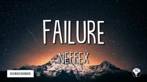 NEFFEX - Failure (Lyrics) 🎵1 Hour