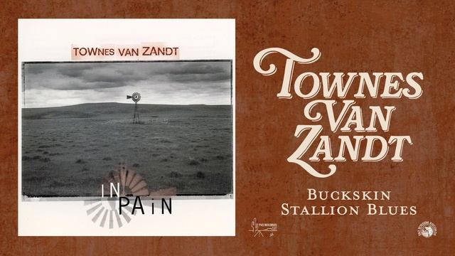 Townes Van Zandt - Buckskin Stallion Blues (Official Audio) смотреть онлайн