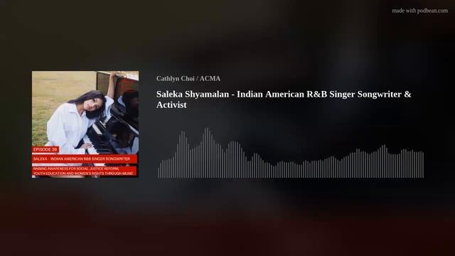 Saleka Shyamalan - Indian American RB Singer Songwriter  Activist
