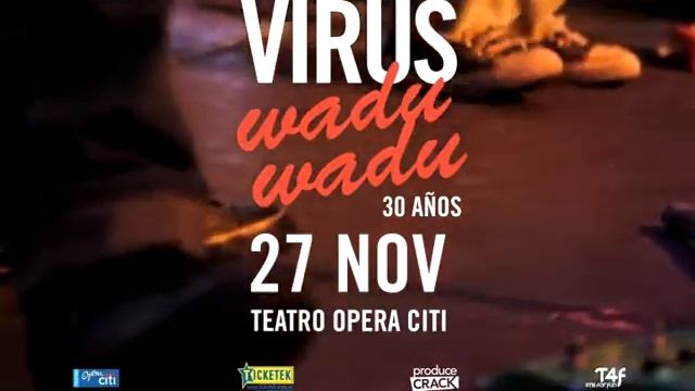 Virus Festeja 30 años Wadu Wadu - 27 de Noviembre Teatro Opera Citi смотреть онлайн