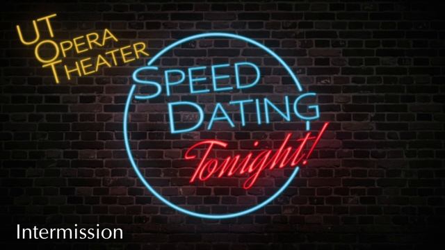 Speed Dating Tonight! - University of Tennessee Opera Theater смотреть онлайн