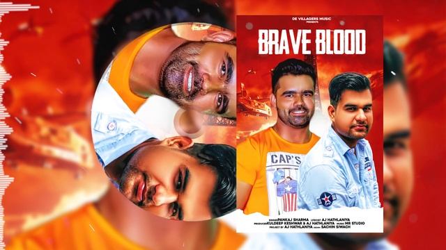 BRAVE BLOOD | KULDEEP KESHWER | AJ HATHLANIA | DE VILLAGERS MUSIC | Latest song 2020 смотреть онлайн