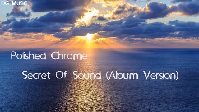 Polished Chrome - Secret Of Sound (Album Version) смотреть онлайн