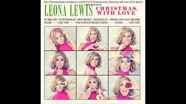 [2013] Leona Lewis -- Christmas With Love [Full Album] Leak Download смотреть онлайн
