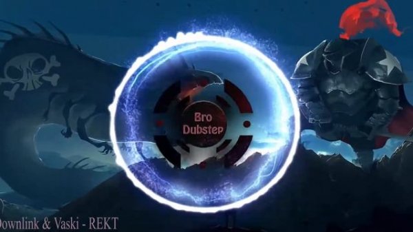Downlink & Vaski - REKT [ Dubstep ]