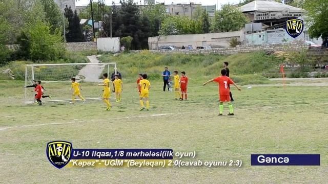 Kəpəz-UGİM (Beyləqan) 2:0 (U-10 Liqası,1/8 Final Mərhələsi,ilk Oyun)