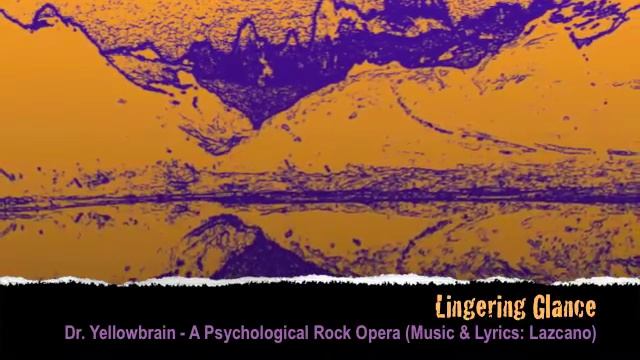 Lingering Glance - DR. YELLOWBRAIN (a psychological rock opera) смотреть онлайн