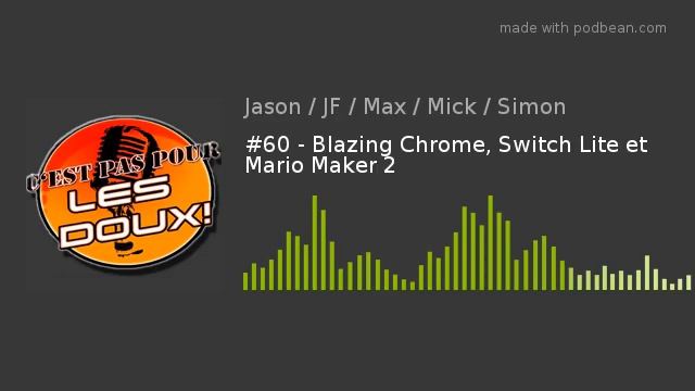#60 (audio) News, Blazing Chrome, Switch Lite et Mario Maker 2 смотреть онлайн