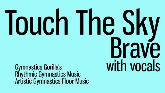 Gymnastics Touch The Sky Brave Disney Floor Music гимнастическая музыка смотреть онлайн