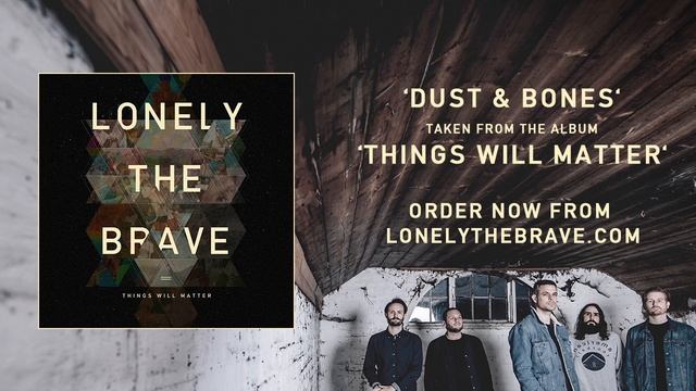 Lonely The Brave - 'Dust & Bones' (Official Audio) смотреть онлайн