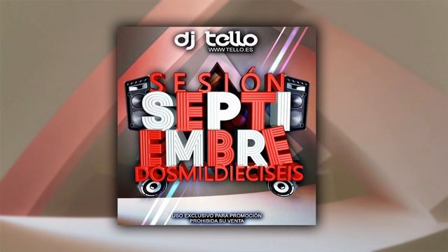 Dj Tello - Sesion Septiembre 2016 смотреть онлайн