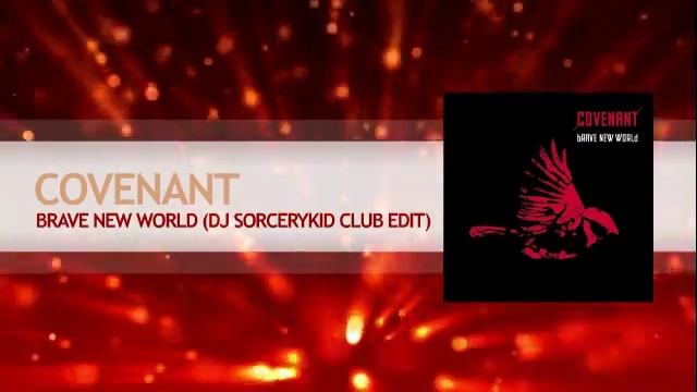 Covenant - Brave New World (DJ SorceryKid Club Version) смотреть онлайн