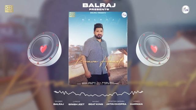 Brave Heart - Balraj | Official Audio | Singh Jeet | Beat King смотреть онлайн