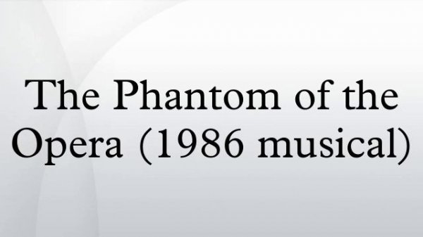 The Phantom of the Opera (1986 musical)