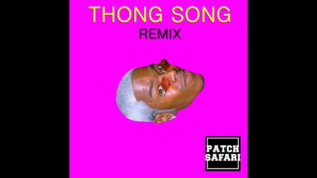 Sisqo - Thong Song (PATCH SAFARI remix) смотреть онлайн