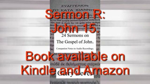 R John 15 (24 Sermons on the Gospel of John) Gerry Beves смотреть онлайн