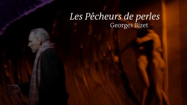 Les Pêcheurs de perles de Bizet à l'Opéra de Lille смотреть онлайн