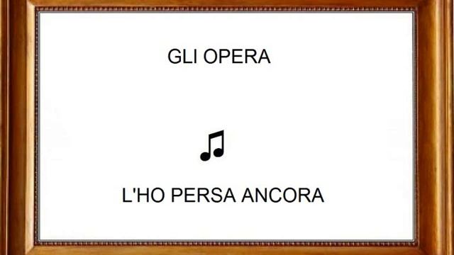 Gli Opera - L'ho Persa Ancora (1976) смотреть онлайн