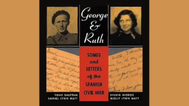 Act 2: George & Ruth - Songs And Letters Of The Spanish Civil War