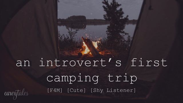 [F4M] An Introvert's First Camping Trip [Social Anxiety Comfort] [Truth Or Dare] [Peers To Lovers]