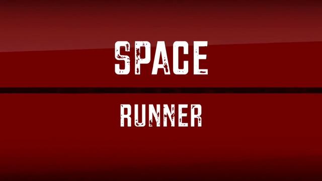 Space Runner - RUS [N17 Studio] смотреть онлайн