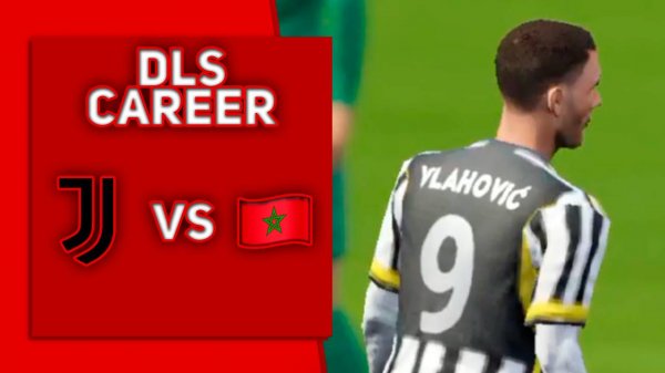 JUVENTUS vs MOROCCO | DREAM LEAGUE SOCCER | МЕЖДУНАРОДНЫЕ МАТЧИ(DLS - CAREER)