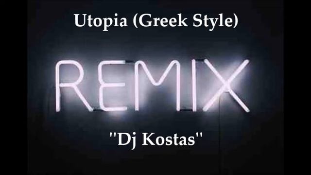 Bang La Decks - Utopia (Greek Style RMX) Dj Kostas смотреть онлайн