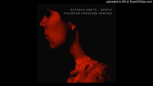 Natasha Kmeto - "Deeply (Fhloston Paradigm Dance Mix)" смотреть онлайн