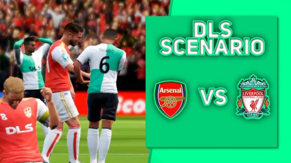 ARSENAL vs LIVERPOOL | DREAM LEAGUE SOCCER | СЦЕНАРИЙ МАТЧА(DLS - SCENARIO)