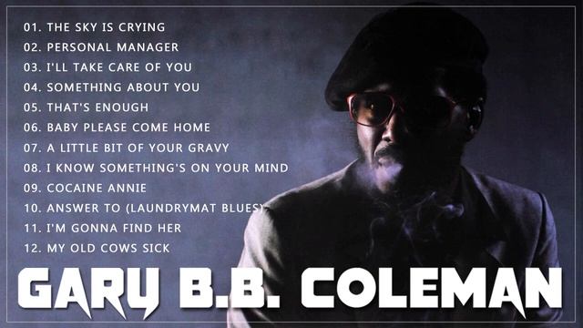 The Best Of Gary B.B Coleman Blues Songs - Gary B.B Coleman Greatest Hits Full Album