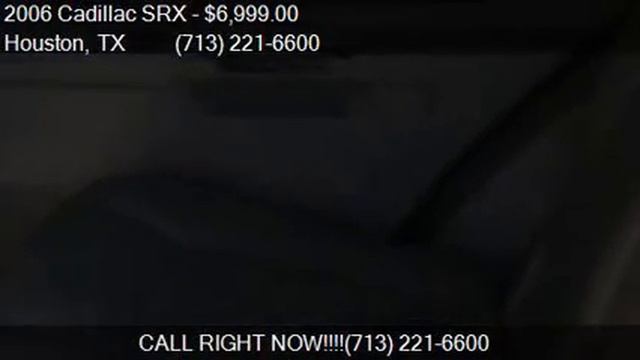 2006 Cadillac SRX Base 4dr SUV w/V6 for sale in Houston, TX смотреть онлайн