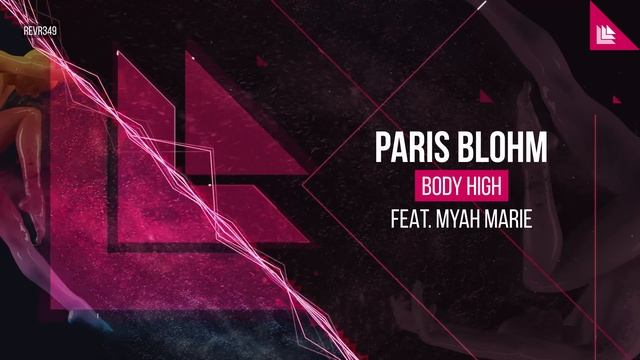Paris Blohm Feat. Myah Marie - Body High